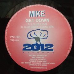 M.I.K.E - M.I.K.E - Get Down - 2012 Records