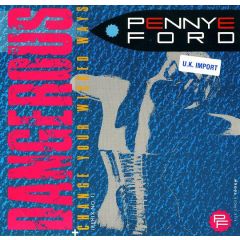 Pennye Ford - Pennye Ford - Dangerous / Change Your Wicked Ways (Remixes) - Total Experience