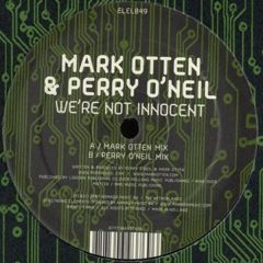 Mark Otten & Perry O'Neil - Mark Otten & Perry O'Neil - We'Re Not Innocent - Electronic Elements