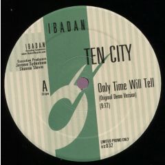 Ten City - Ten City - Only Time Will Tell / All Loved Out - Ibadan