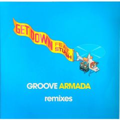 Groove Armada - Groove Armada - Get Down (Remixes) - Columbia