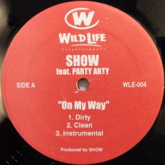 Show Ft Party Arty - Show Ft Party Arty - On My Way - Wild Life Entertainment
