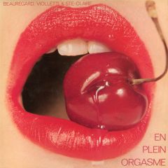 Beauregard, Violletti, Ste Claire - Beauregard, Violletti, Ste Claire - En Plen Orgasme - CBS