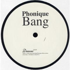 Phonique - Phonique - Bang - Dessous Recordings