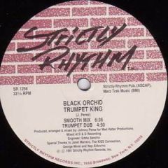Black Orchid - Black Orchid - Trumpet King - Strickly Rhythm