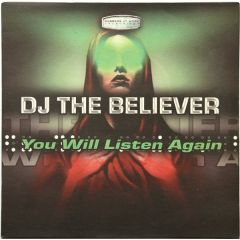 DJ The Believer - DJ The Believer - You Will Listen Again - Gabbers At Work