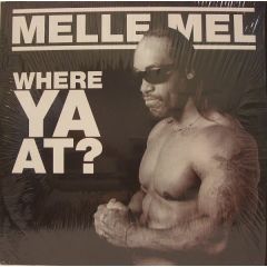 Melle Mel - Melle Mel - Where Ya At? - Hot Shit 1