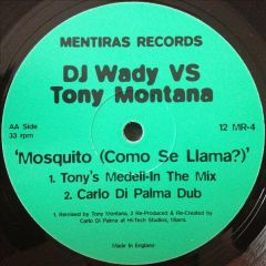 DJ Wady Vs Tony Montana - DJ Wady Vs Tony Montana - Mosquito - Mentiras Records