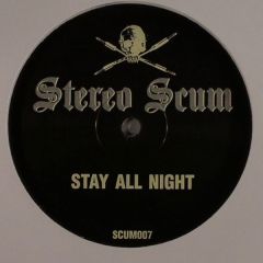 Stereo Scum - Stereo Scum - Stay All Night - Stereo Scum