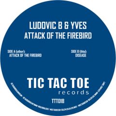 Ludovic B & Yves - Ludovic B & Yves - Attack Of The Freebird - Tic Tac Toe