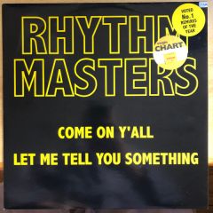 Rhythm Masters - Rhythm Masters - Come On Y'All /Tell U Somethin - Faze 2