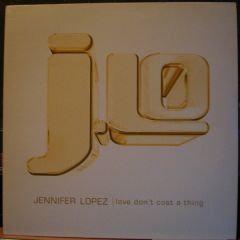 J-Lo - J-Lo - Love Don't Cost A Thing - Epic