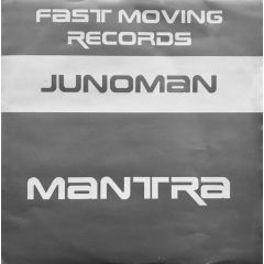 Junoman - Junoman - Mantra - Fast Moving