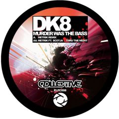 DK / Metrik - DK / Metrik - Murder Was The Bass (Metrik Remix) / Through The Night - elp Collective