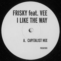 Frisky Feat. Vee - Frisky Feat. Vee - I Like The Way (Remixes) - Frisky