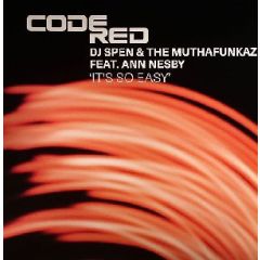 DJ Spen & The Muthafunkaz Ft Anne Nesby - DJ Spen & The Muthafunkaz Ft Anne Nesby - It's So Easy - Code Red