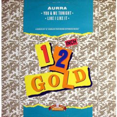Aurra - Aurra - You & Me Tonight / Like I Like It - Old Gold
