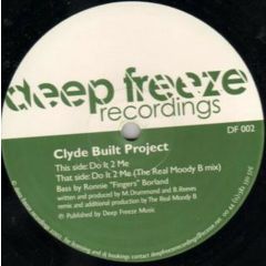 Clyde Built Project - Clyde Built Project - Do It 2 Me - Deep Freeze