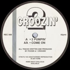 2 Croozin - 2 Croozin - 2 Pumpin - Remix Records