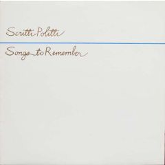 Scritti Politti - Scritti Politti - Songs To Remember - Rough Trade
