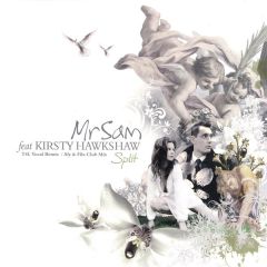 Mr Sam Feat Kirsty Hawkshaw - Mr Sam Feat Kirsty Hawkshaw - Split (Remixes) - Maelstrom