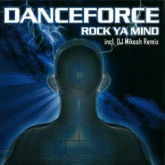 Danceforce - Danceforce - Rock Ya Mind - Balloon Records