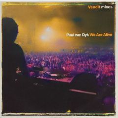 Paul Van Dyk - Paul Van Dyk - We Are Alive (Vandit Mixes) - Deviant