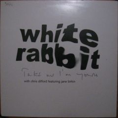 White Rabbit - White Rabbit - Take Me I'm Yours - Kontraband