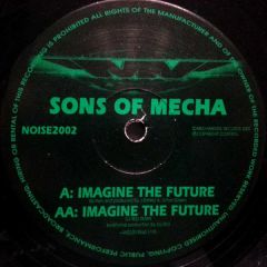 Sons Of Mecha - Sons Of Mecha - Imagine The Future - Mechanoise 