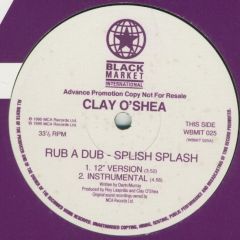 Clay O'Shea - Clay O'Shea - Rub A Dub - Splish Splash - Black Market International