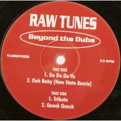 Raw Tunes - Raw Tunes - Beyond The Dubs - Yum Yum Yummy! Records