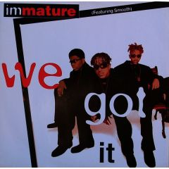 Immature Feat Smooth - Immature Feat Smooth - We Got It - MCA