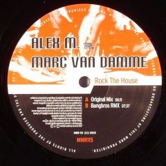 Alex M Vs Marc Van Damme - Alex M Vs Marc Van Damme - Rock The House - Mental Madness