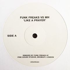 Funk Freaks Vs. Mh - Funk Freaks Vs. Mh - Like A Prayer - White