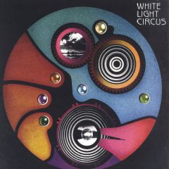 White Light Circus - White Light Circus - Interrupted Time - Dc Recordings