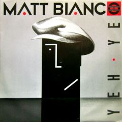 Matt Bianco - Matt Bianco - Yeh Yeh - WEA