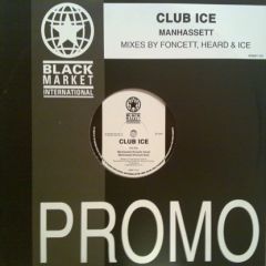 Club Ice - Club Ice - Manhassett - Black Market International