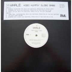 Whale - Whale - Hobo Humpin' Slobo Babe - Hut Recordings