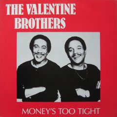 Valentine Brothers - Valentine Brothers - Moneys Too Tight (To Mention) - Energy