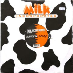 Milk Incorporated - Milk Incorporated - La Vache - Dance Opera