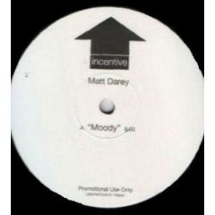Matt Darey - Matt Darey - Moody / U Shine On (Remix) - Incentive