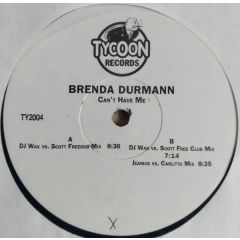 Brenda Durmann - Brenda Durmann - Can't Have Me - Tycoon Records