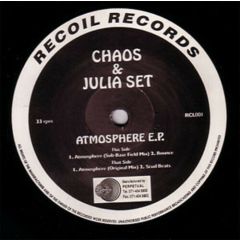 Chaos & Julia Set - Chaos & Julia Set - Vol. 1 - Atmosphere EP - Recoil Records
