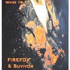 Firefox & Suvivor - Firefox & Suvivor - Who Is It - Philly Blunt