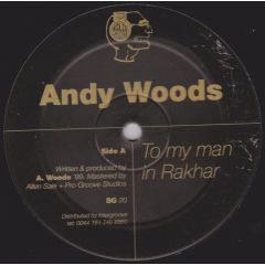 Andy Woods - Andy Woods - To My Man In Rakhar - Solid Groove