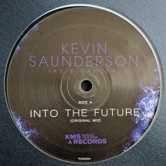 Kevin Saunderson As E-Dancer - Kevin Saunderson As E-Dancer - Into The Future - KMS Records