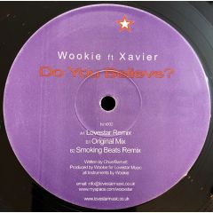 Wookie Feat. Xavier - Wookie Feat. Xavier - Do You Believe? - Lovestar Music 2