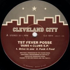 Tst Fever Posse - Tst Fever Posse - Dubs 4 Clubs - Cleveland City