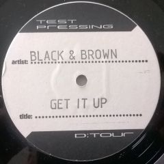 Black & Brown - Black & Brown - Get It Up / Jacaranda - D:Tour