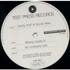 Daddy Ruff & Kandy Man - Daddy Ruff & Kandy Man - Wanna Make It - Test Press Records